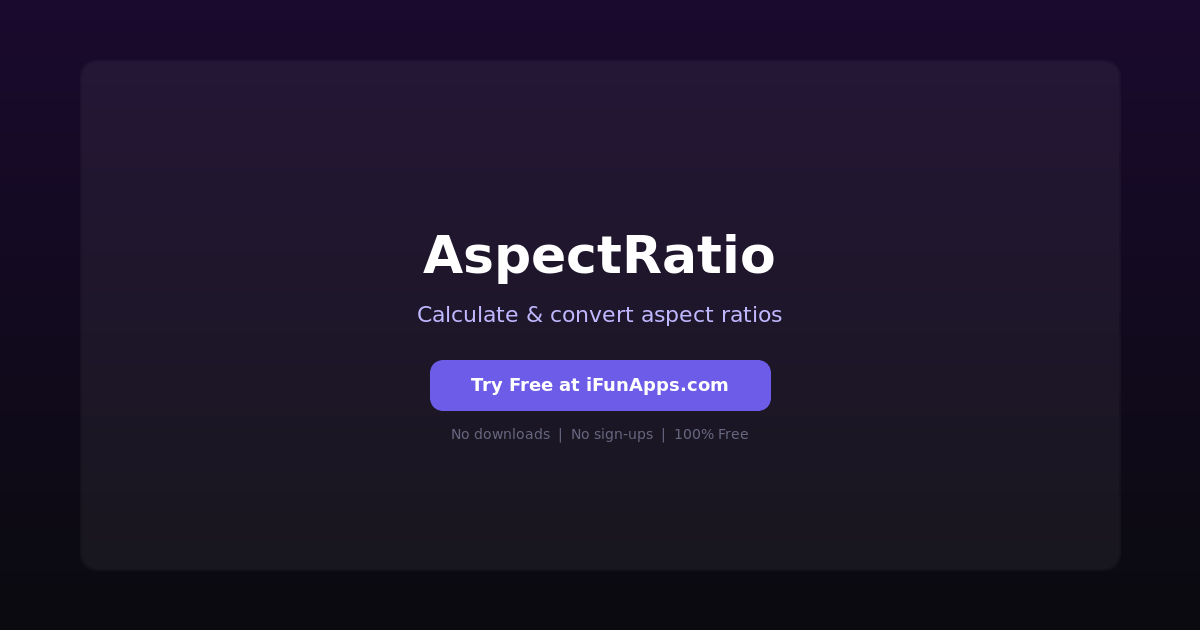 AspectRatio: Free Online Aspect Ratio Calculator