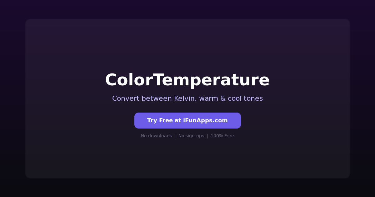 ColorTemperature: Free Online Color Temperature Converter