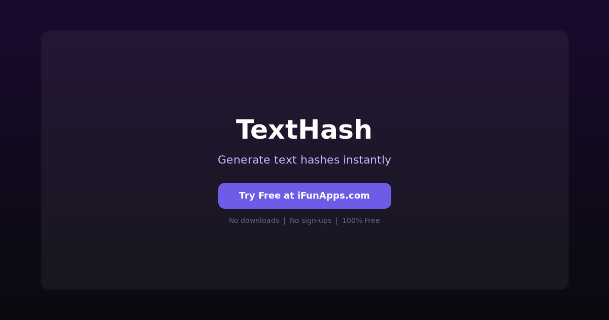 TextHash: Free Online Text Hash Generator