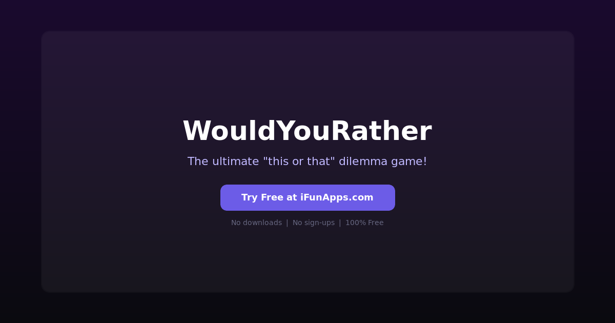 WouldYouRather: Free Online Would You Rather Game